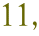 11,