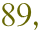 89,