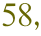 58,