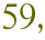 59,