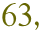 63,