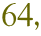 64,