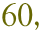 60,