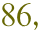 86,